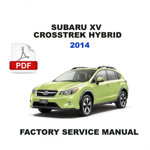Subaru 2014 xv crosstrek hybrid h4dohev hybrid electric vehicle system manual