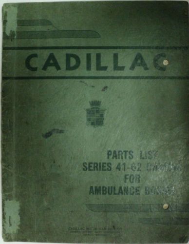 1942 cadillac series 41 - 62 chassis for ambulance bodies parts list