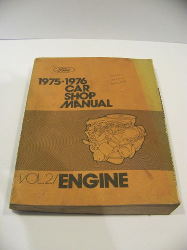 1975 76 ford car shop manual vol 2 engine #fps 365-126-76b