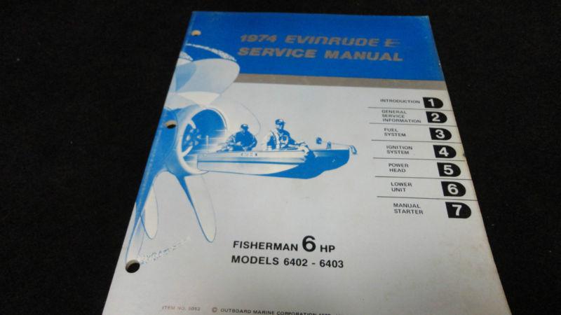 #5013 1974 evinrude 6hp,6 hp service manual outboard boat motor model 6402-6403
