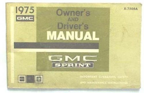 1975 gmc  truck and gmc sprint   owners manual original