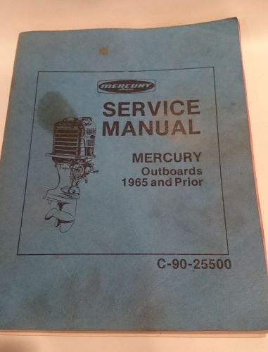 Kiekhaefer mercury outboard service manual 1965 &amp; prior c-90-25500