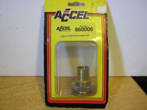 New! accel #860006 alloy bilge pump exit fitting straight-gold