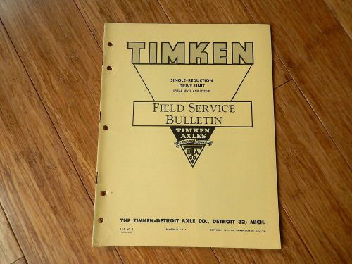 1947 timken detroit axles field service single-reduction drive unit brochure