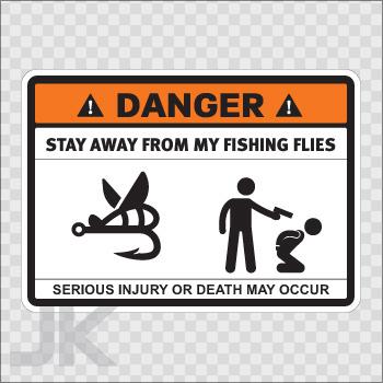 Decal stickers sign warning danger caution stay away fishing flies 0500 z3fa4