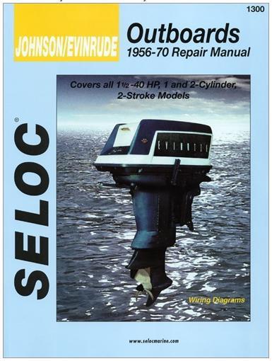 Seloc repair manual 1300: johnson/evinrude o/b - 1956-70 1 - 2 cyl, 1.5-40 hp