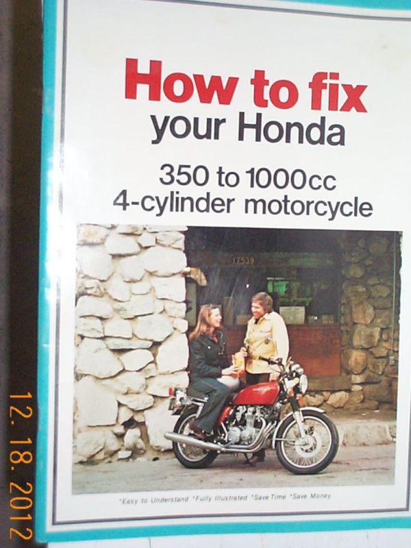 Price lowered how to fix your honda 350, 500, 550, 750 and 1000 cc 4 cyl  manual