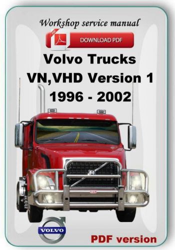 Volvo trucks vn,vhd version 1 (1996 - 2002) workshop service repair manual