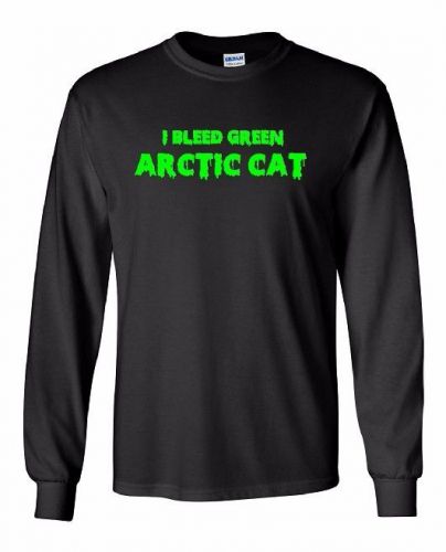 I bleed green arctic cat snowmobile long sleeve tshirt arctic cat xf z sno pro
