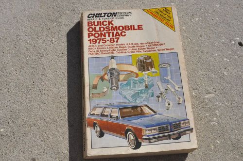 Chilton&#039;s buick oldsmoble pontiac 75-87 repair manual