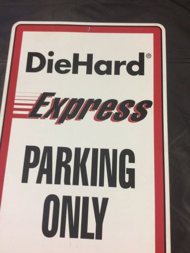 Diehard express parking only sign