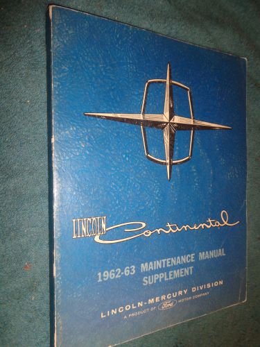 1962 / 1963 lincoln shop manual / book / original supplement to the 1961 book