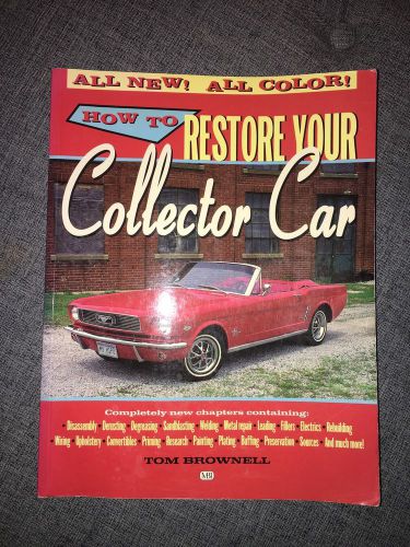 How to restore your collector car by tom brownell