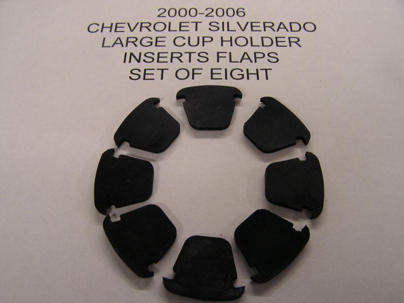 Chevrolet   silverado console large  cup  holder insert flaps set of 8  2003-06 