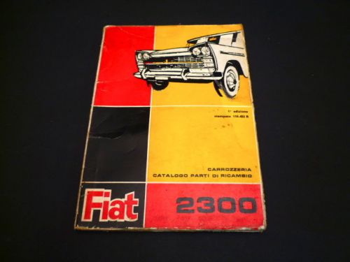 Fiat 2300 sedan + familiare 1964 original factory issued body parts manual