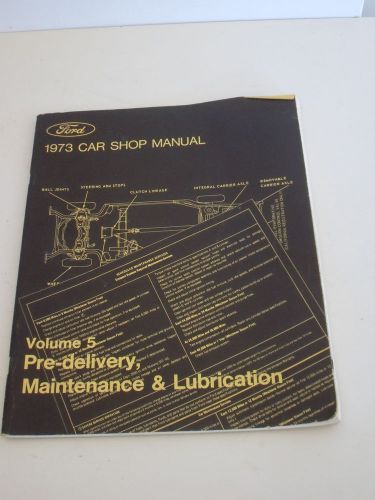 1973 ford  car shop manual~vol 5  maint. and lube.  factory service repair