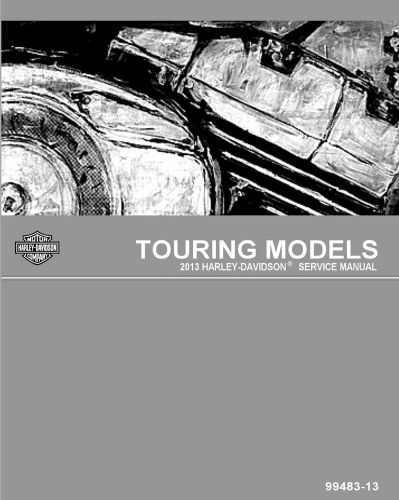 2013 harley davidson touring models service, electrical, owners manuals 99483-13