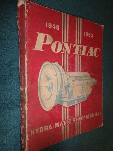 1948-1953 / pontiac hydra-matic transmission shop manual / original g.m. book 52
