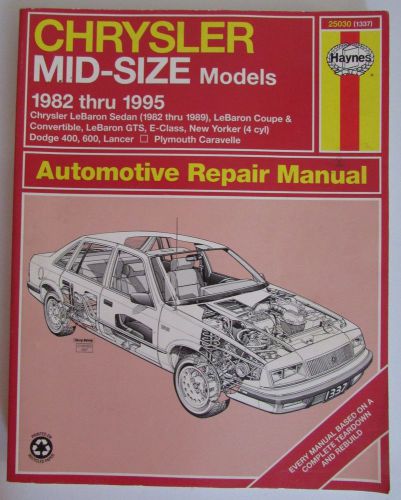 Hayne&#039;s chrysler mid-size models automotive repair manual 1982 through 1995