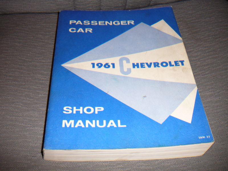 1961 chevrolet passenger car shop repair service manual (s&m 32) oem 61