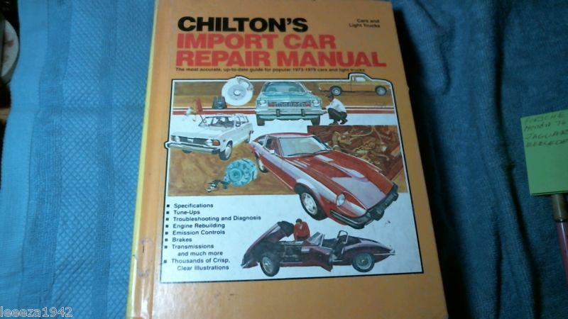 Chilton's import car repair manual...1973-1979 cars and light trucks