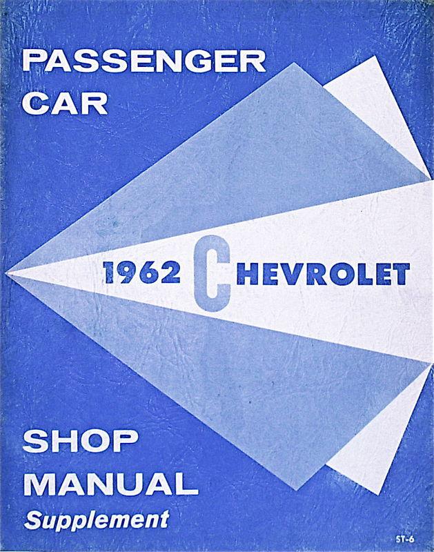 1962 chevrolet passenger car shop manual supplement
