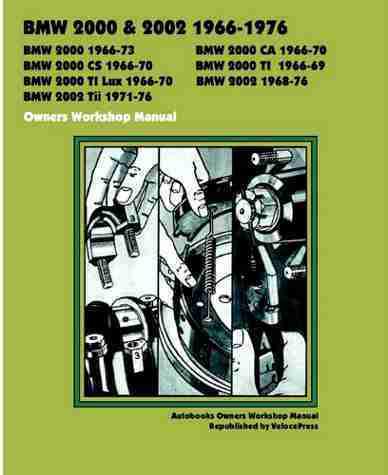 Bmw 2000 & 2002 repair shop & service manual 1970 1971 1972 1973 1974 1975 1976