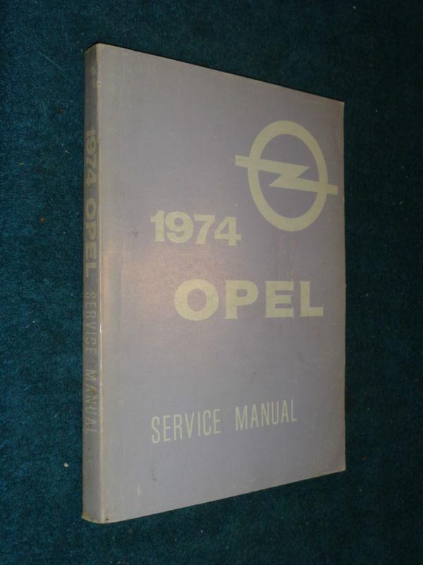 1974 opel shop manual / original g.m. service book / base book for 1975 also 