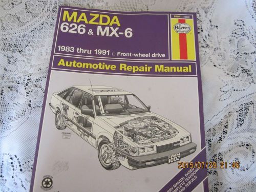 Haynes mazda 626 &amp; mx6 1983 - 1991 automotive repair manual