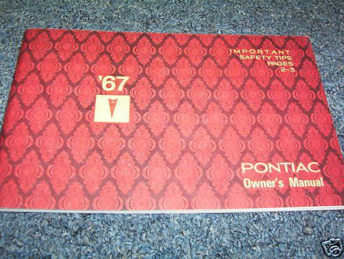 1967 pontiac gto, catalina, lemans, grand prix, bonneville, etc. owner manual