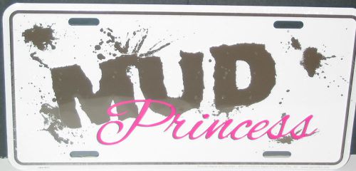 Mud princess license plate sign 4x4 off road truck mudder quad dirty girl gift