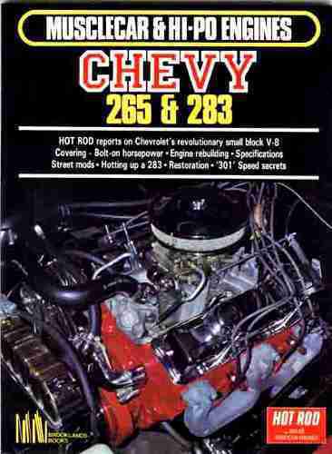A step-by-step chevy 265 & 283  engine modifing high performance builders manual