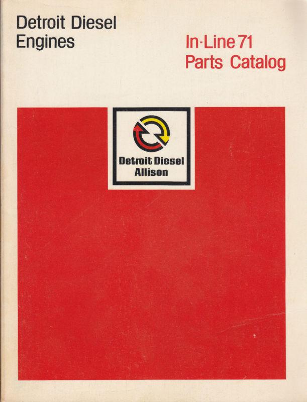 Detroit diesel engines: in-line 71 parts catalog (1977)