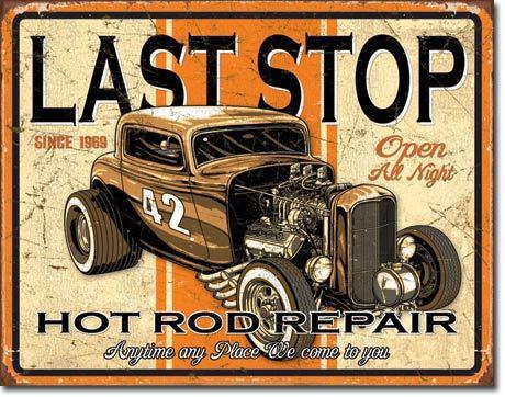 Hot! last stop hotrod since 1969 anytime steel garage bar man cave vintage  sign
