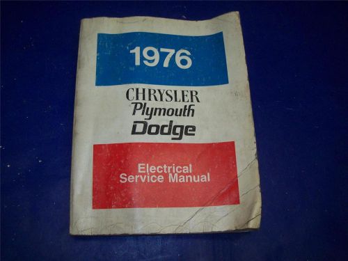 1976 76 dodge plymouth chrysler factory shop electrical service manual