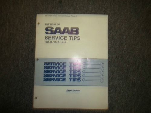 1983 84 1985 the best of saab volume 10 11 12 service tips information manual