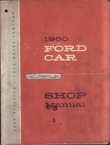 1960 ford fairlane 500 galaxie starliner sunliner service shop manual original