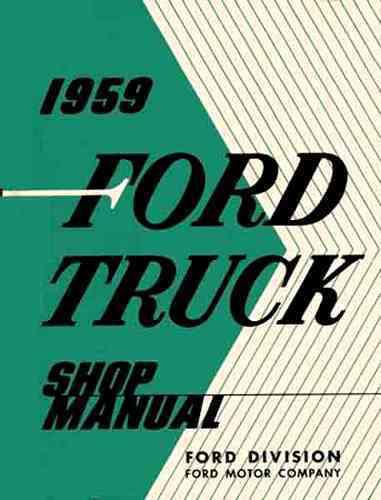 1959 ford truck repair shop & service  manual f100 f250 f350 pickup c500 b900