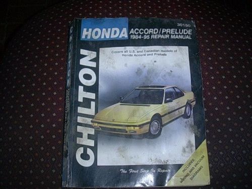 Chilton&#039;s honda accord,prelude 1984-1995 auto repair manual,30150