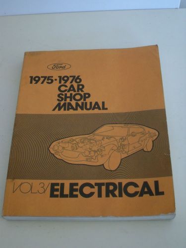 Ford 1975-1976 car shop manual- electrical