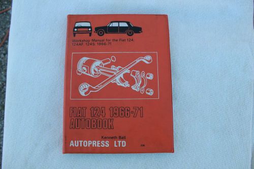 Fiat 124 1966-1971 124, 124s &amp; 124af autopress ltd workshop manual book