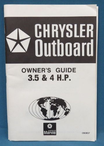 Chrysler marine outboard motor owner’s guide 3.5 &amp; 4 hp : 1982 or 1983