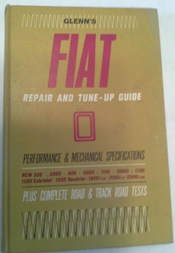 Glenns repair &amp; tune-up guide fiat 500, 600, 1100, cabriolet, roadster 1967