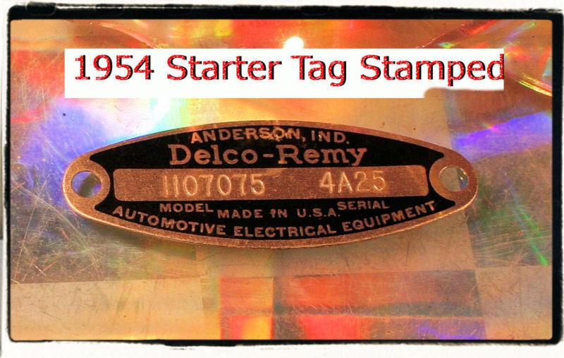 Corvette 1954 starter tag stamped 1107075 starter tag black delco remy  4a25