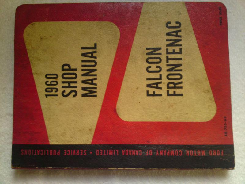 1960 ford falcon & frontenac workshop manual