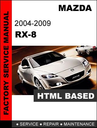 Mazda rx8 rx-8 2004 2005 2006 2007 2008 2009 ultimate service repair fsm manual
