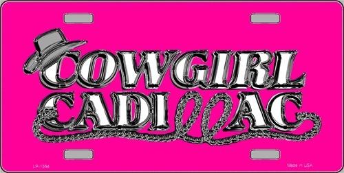 Cowgirl cadillac license plate aluminum 6" x 12"