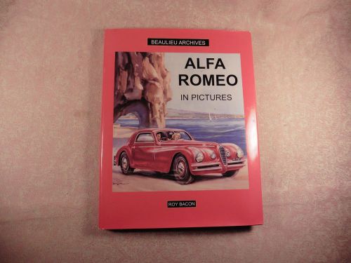 Alfa romeo in pictures by roy bacon