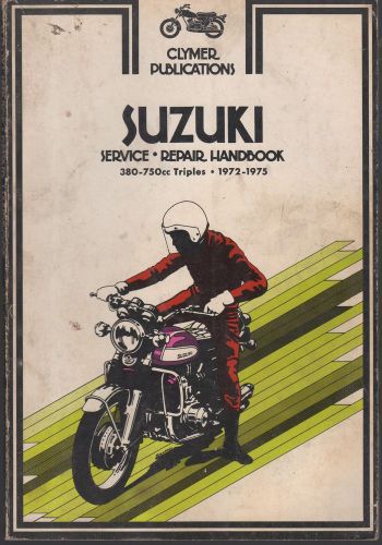 1972-1975 clymer suzuki motorcycle 380-750 cc triples service manual