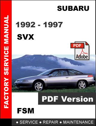 Subaru svx 1992 - 1997 oem factory service repair fsm manual + wiring diagram